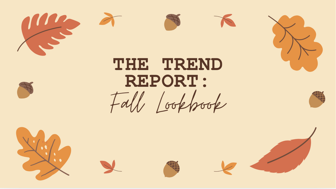 The Trend Report: Fall Lookbook