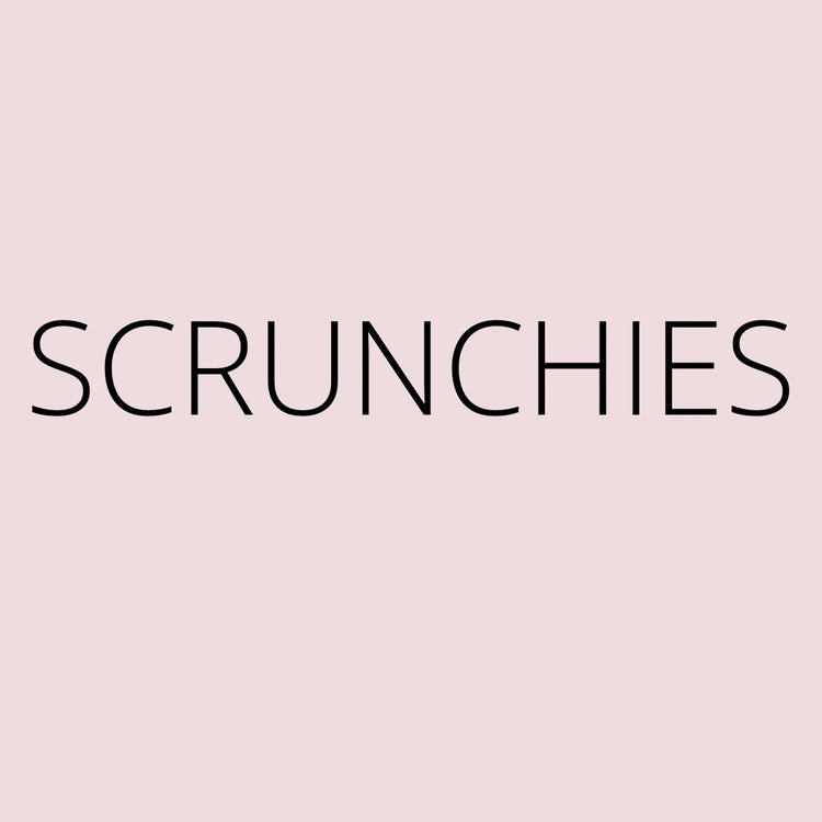 Scrunchies
